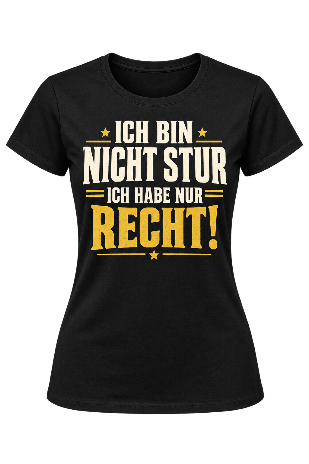 Damen-T-Shirt – Ich bin nicht stur – ich habe nur recht – Schwarz – Produktvisualisierung