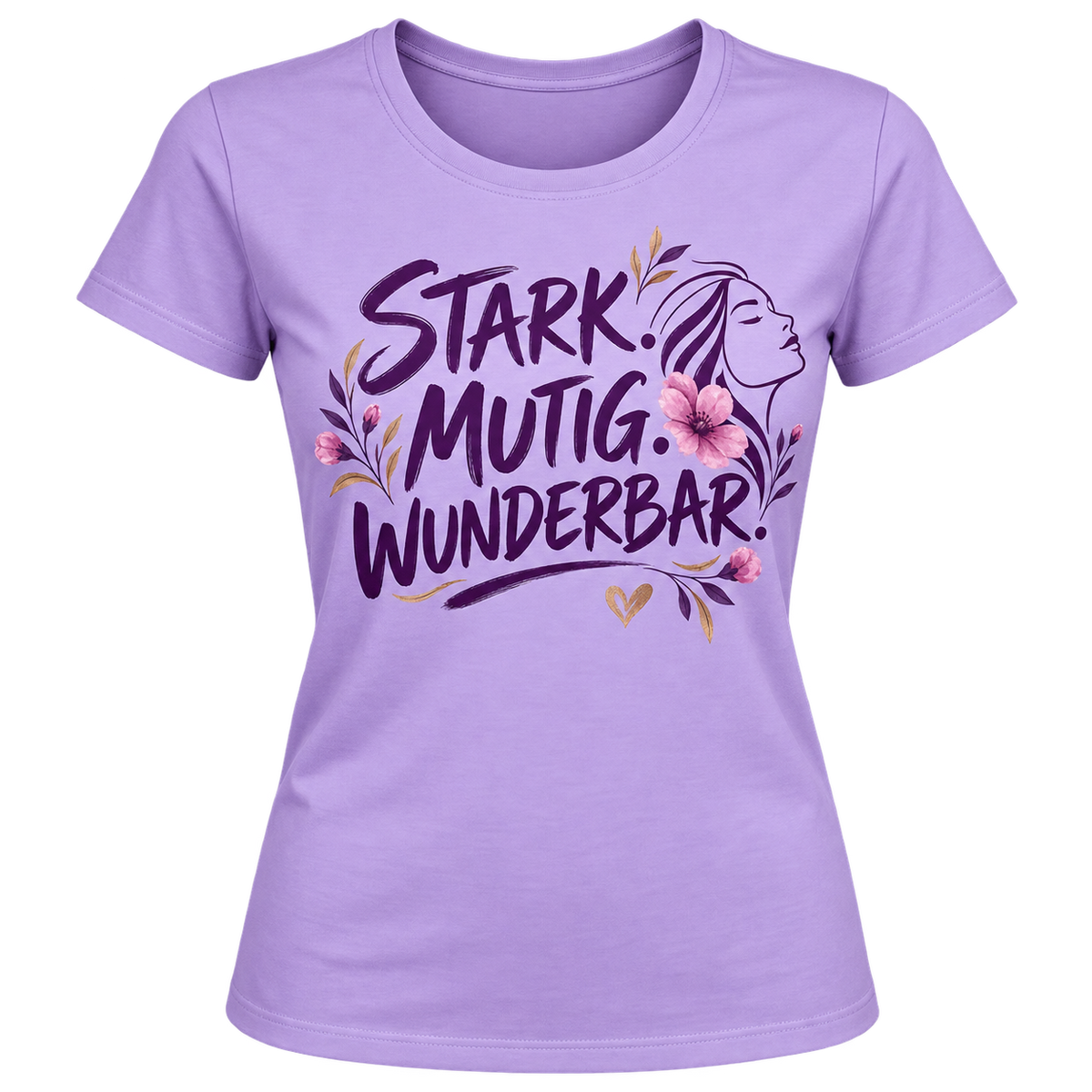 Damen-T-Shirt – Stark. Mutig. Wunderbar. – Lila