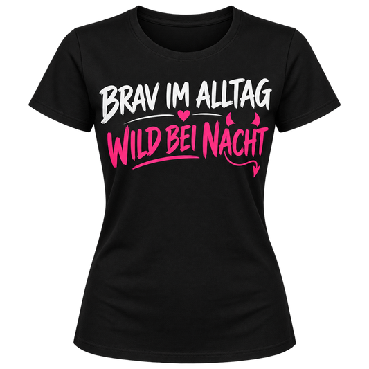 Damen-T-Shirt – Brav im Alltag, wild bei Nacht – Schwarz