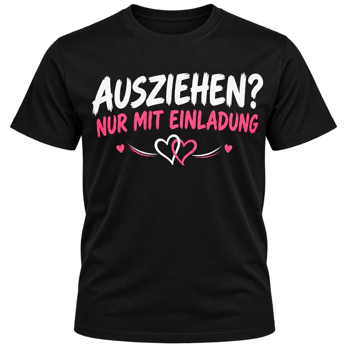 Herren-T-Shirt – Ausziehen? Nur mit Einladung – Schwarz