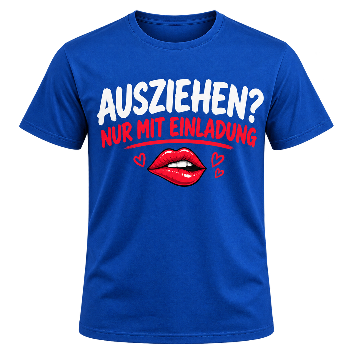 Herren-T-Shirt – Ausziehen? Nur mit Einladung – Blau