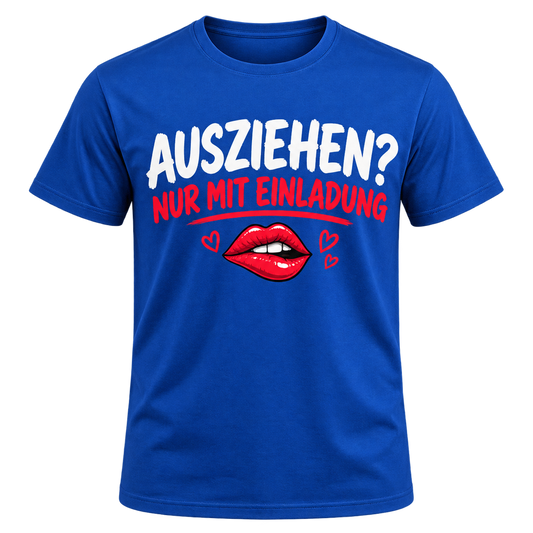 Herren-T-Shirt – Ausziehen? Nur mit Einladung – Blau
