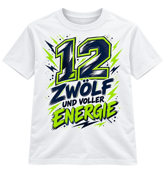 Geburtstags-T-Shirt 12 Jahre – ZWÖLF UND VOLLER ENERGIE – Weiß