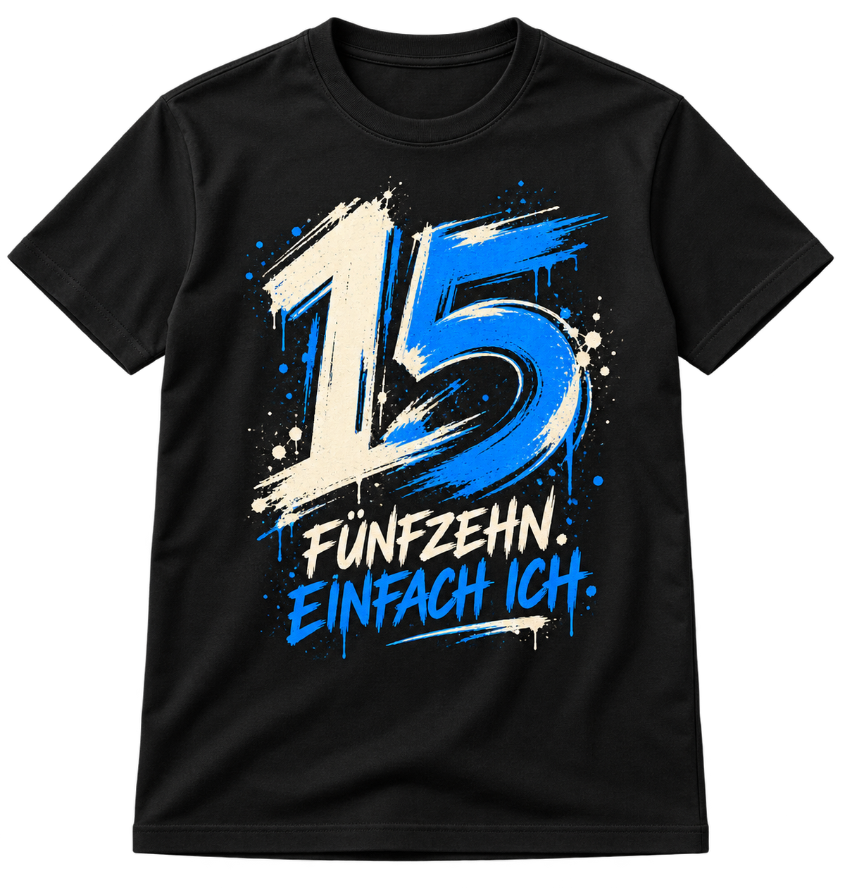 Geburtstags-T-Shirt 15 Jahre – FÜNFZEHN. EINFACH ICH. – Schwarz