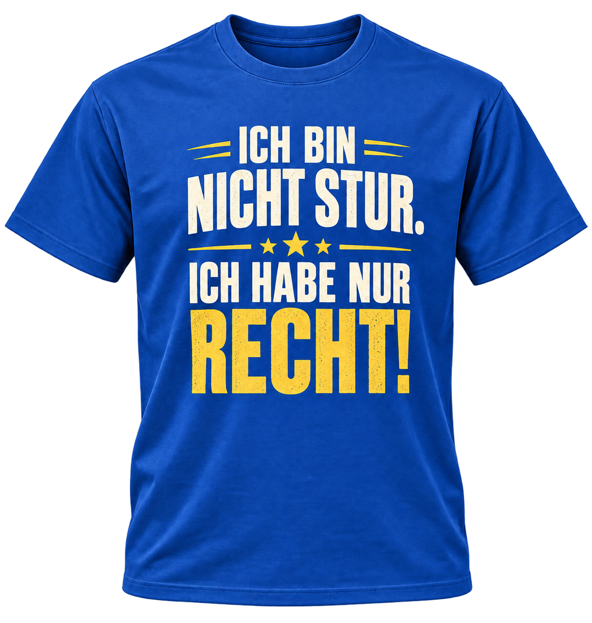 T-Shirt – Ich bin nicht stur – ich habe nur recht – Blau