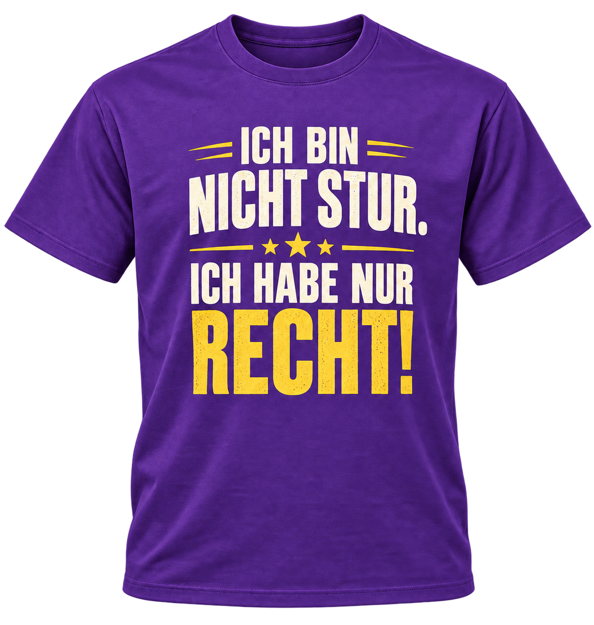 T-Shirt – Ich bin nicht stur – ich habe nur recht – Lila