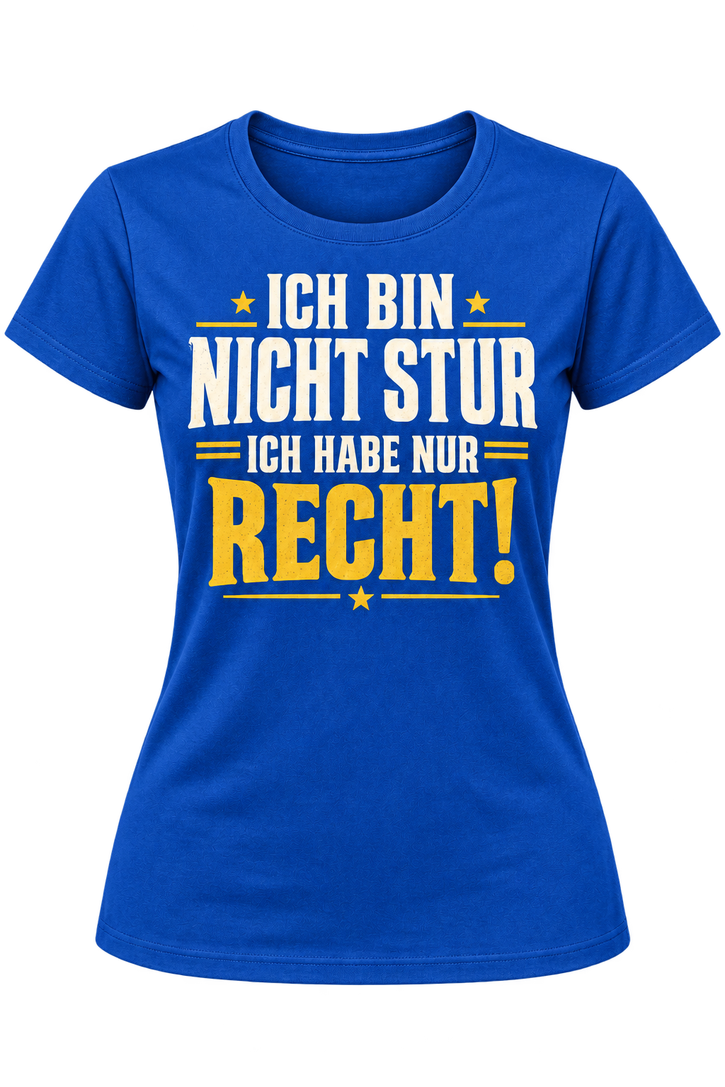 Damen-T-Shirt – Ich bin nicht stur – ich habe nur recht – Blau